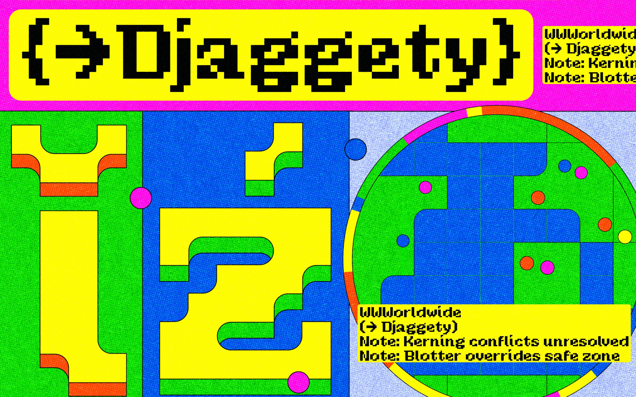 A bold collage of modular glyphs and colorful panels. The image includes a large letter “E” and a magnified circular area showing a grid of curved pixel shapes. Yellow UI-style labels say things like “Note: Kerning conflicts unresolved” and “Djaggety Fallback.”